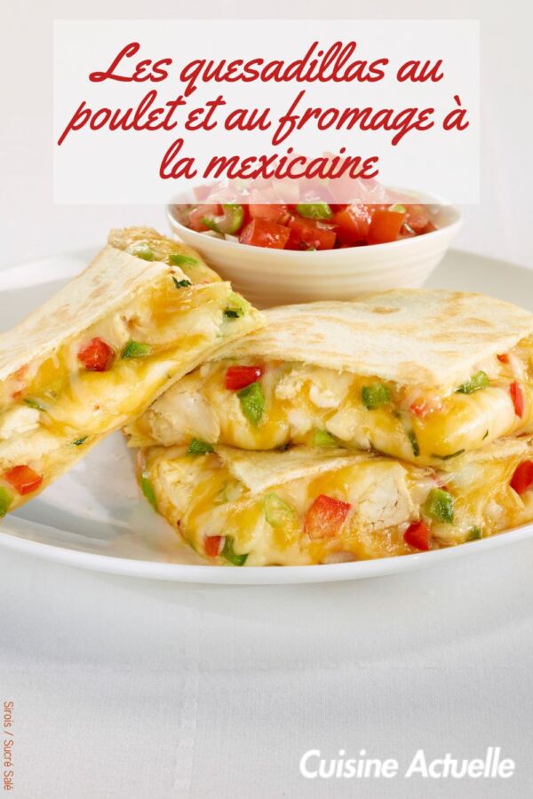Délicieuses quesadillas au fromage